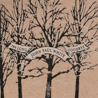 Sleepwalking - John Paul White