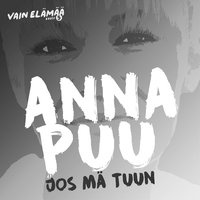 Joo mä tuun (Vain elämää kausi 5) - Anna Puu