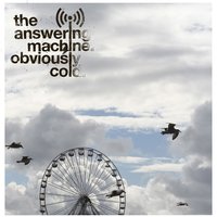Obviously Cold - Bright Light Bright Light, The Answering Machine