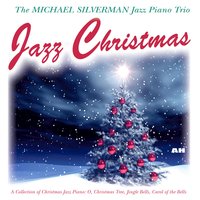 Up On the Housetop - Michael Silverman Jazz Piano Trio