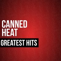 Don't Hold On - Canned Heat