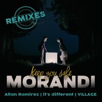 Keep You Safe - Morandi, Village