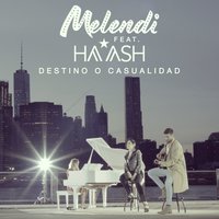 Destino o Casualidad - Melendi, Ha*Ash