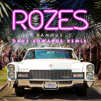 Famous - ROZES, Dave Edwards
