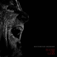 Hand of God - God Module, Distorted Memory