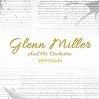 Glen Miller and His Orchestra