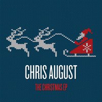 Tell Me What You Want For Christmas - Chris August
