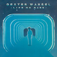 You Can Be What You Wanna Be - Dexter Wansel