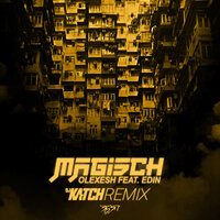 Magisch - Olexesh, Edin, DJ Katch