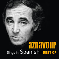 Morir De Amor (Mourir D'aimer) - Charles Aznavour
