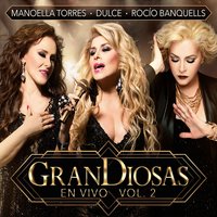 Abrázame - Grandiosas, Dulce, Rocio Banquells