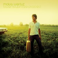 All I Know - Matt Wertz