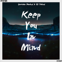 Keep You in Mind - Guordan Banks, EC Twins