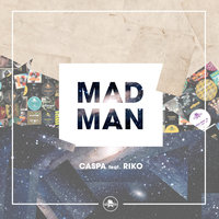 Mad Man - Caspa, Riko Dan