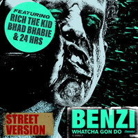 Whatcha Gon Do - BENZI, Rich The Kid, Bhad Bhabie