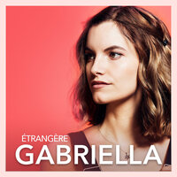 Étrangère - GABRIELLA