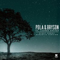 Night Dawns - Pola & Bryson, Lauren Archer