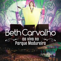 O Show Tem Que Continuar - Beth Carvalho