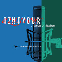 Ti lasci andare - Charles Aznavour