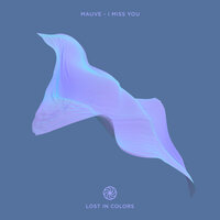 I Miss You - Mauve