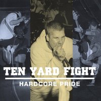 Where I Stand - Ten Yard Fight