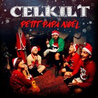 Petit papa Noël - Celkilt
