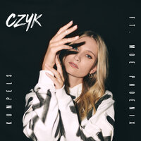 Kumpels - CZYK, Moe Phoenix