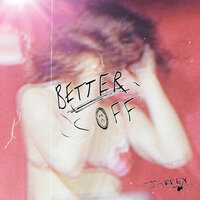 Better Off - Jgrrey