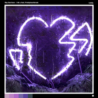 i h8 u - Ray Garrison, Prettyheartbreak