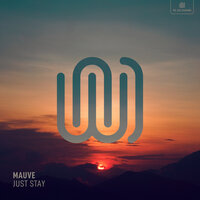 Just Stay - Mauve