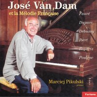 L'invitation au voyage - Jose Van Dam, Marciej Pikulski, Анри Дюпарк