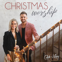 Here I Am to Worship / O Come Let Us Adore Him - Caleb and Kelsey