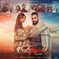 Red Eyes - Gurlez Akhtar, Karan Aujla