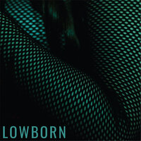 Bad For Me - LOWBORN