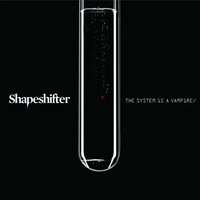 System - Shapeshifter