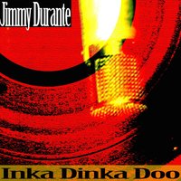 Ida, Sweet As Apple Cider - Jimmy Durante