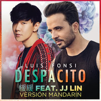 Despacito 緩緩 - Luis Fonsi, JJ Lin