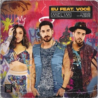 Eu Feat. Você - Melim
