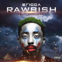 Rawbish - Erigga, popular