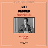 Too Close for Confort - Art Pepper, Johann Sebastian Bach