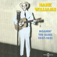 I Just Don't Like the Kind of Living - Hank Williams