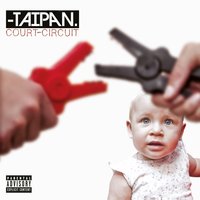 Elle arrive plus à mentir - Taipan