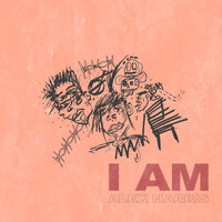 I AM - Alex Harris