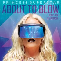 I'm a Firecracker - Feadz, Princess Superstar