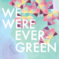 Penguins & Moonboots - We Were Evergreen