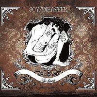 It Makes Me Sick - Joy/Disaster