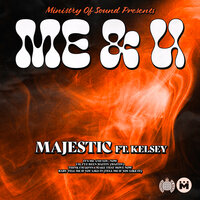 Me & U - Majestic, Kelsey