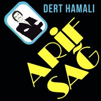 Dert Hamalı - Arif Sağ