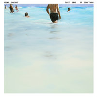 Furst Days Of Something - Young Dreams