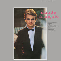 J 'Y Pense Et Puis J'Oublie (It Comes And Goes) - Claude François